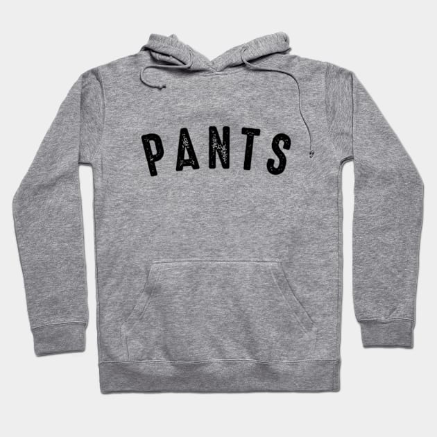 PANTS Hoodie by jkieffer